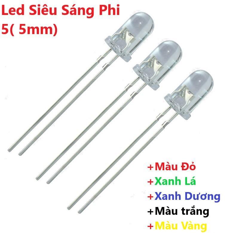 Led Siêu Sáng Phi 5 - Led 5mm Các Màu Led Đỏ, Led Xanh Lá, Led Xanh Dương, Led…