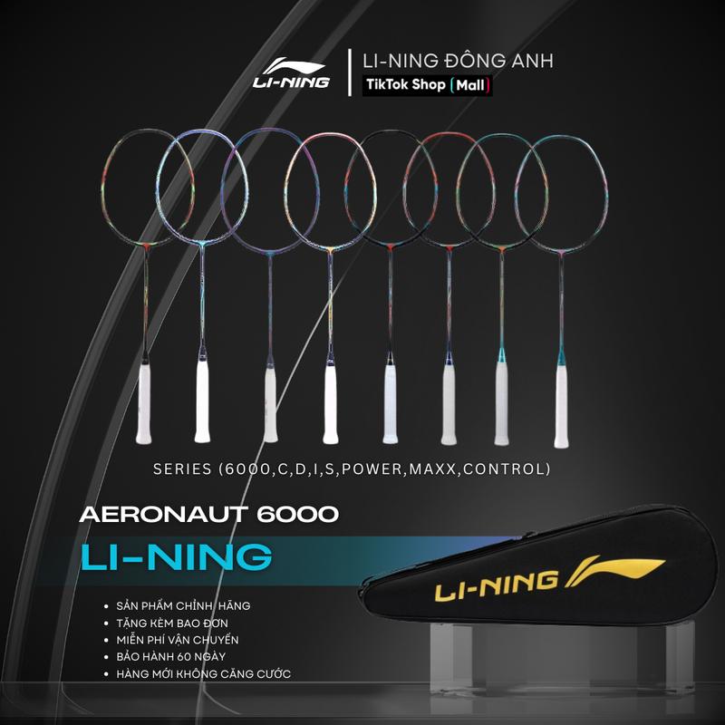 Vợt cầu lông chính hãng Li-Ning Aeronaut 6000 series   8 màu   Nam Cán Vợt 