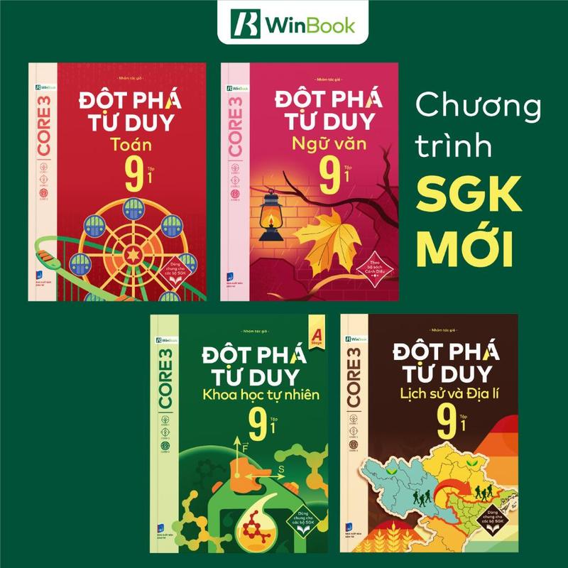 Sách – Đột phá tư duy Lớp 9 – Toán, Ngữ văn, Khoa học tự nhiên, Lịch sử và Địa lí