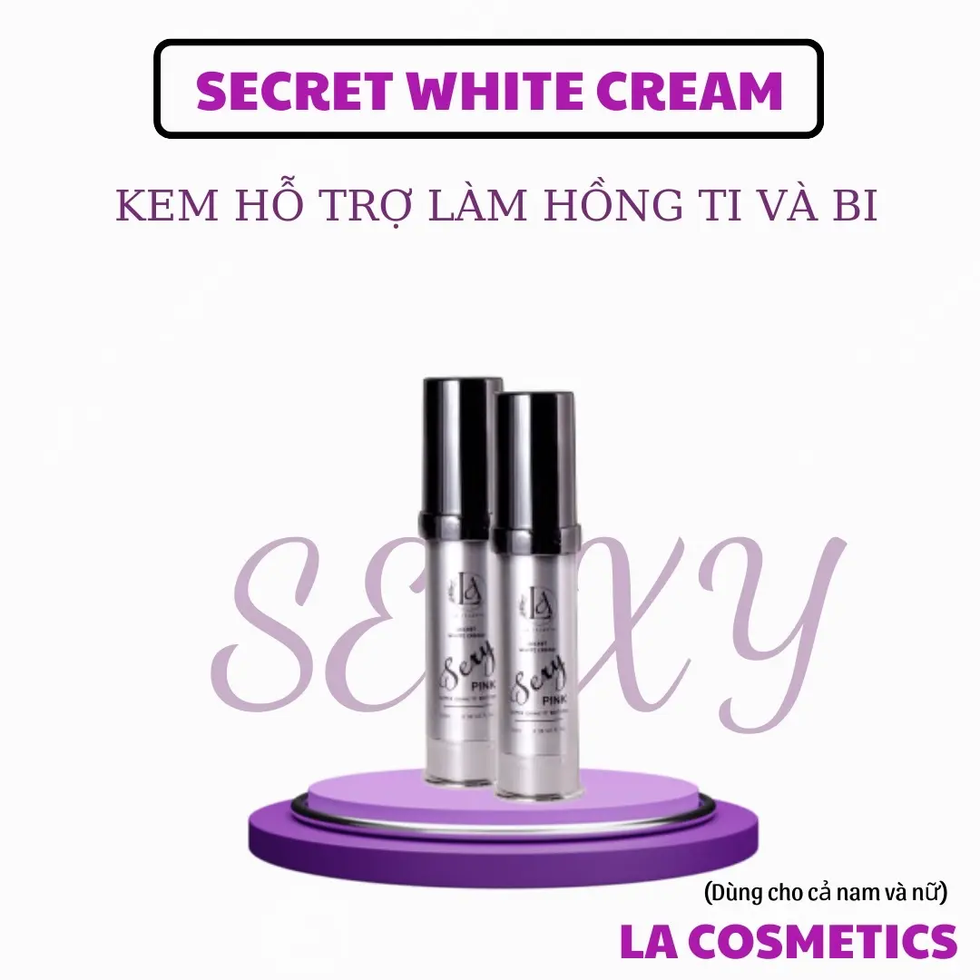 SECRET WHITE CREAM + KEM HỖ TRỢ LÀM HỒNG TI +La Cosmetics