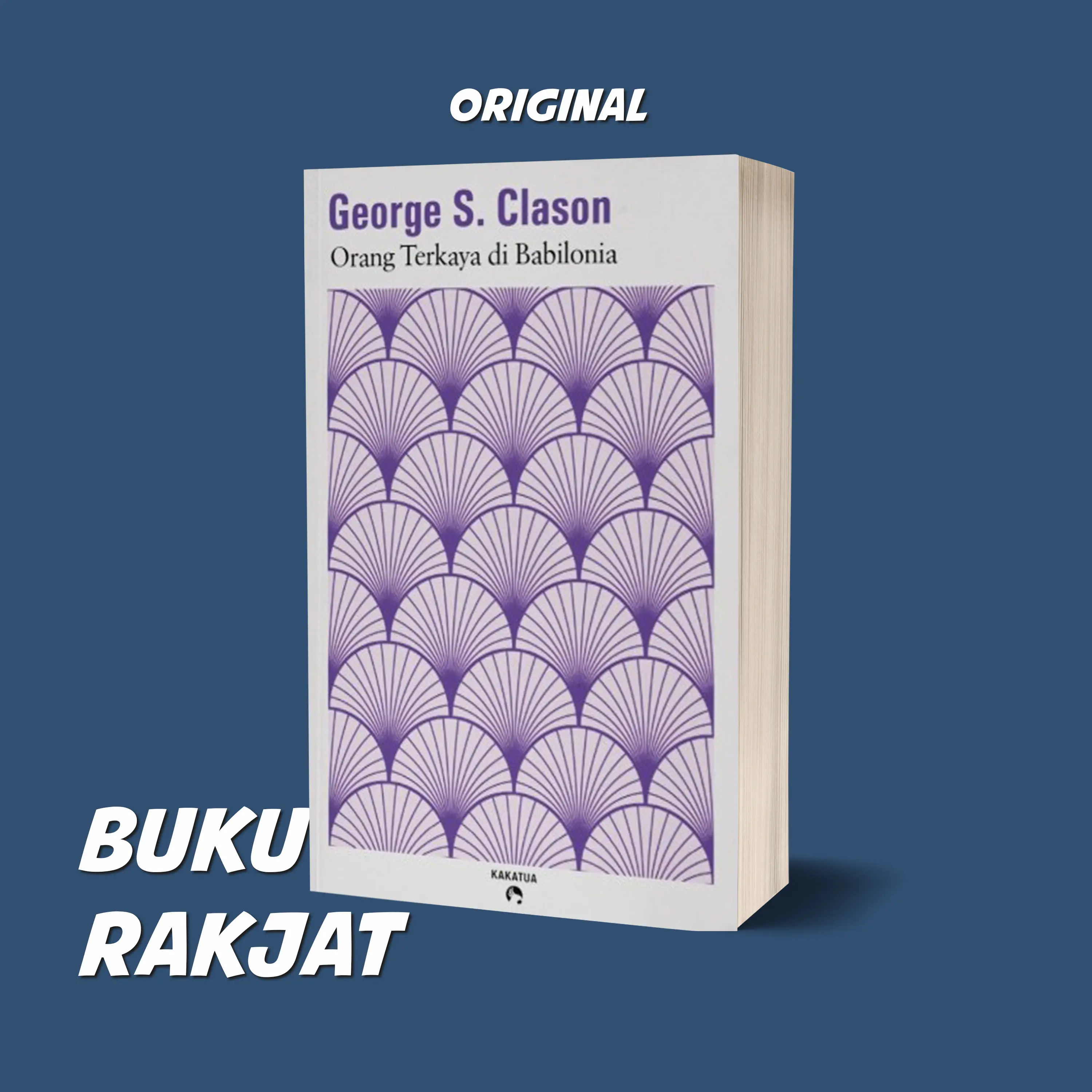 Buku Orang Terkaya di Babilonia (The Richest Man in Babylon) - George S. Clason Soft Cover
