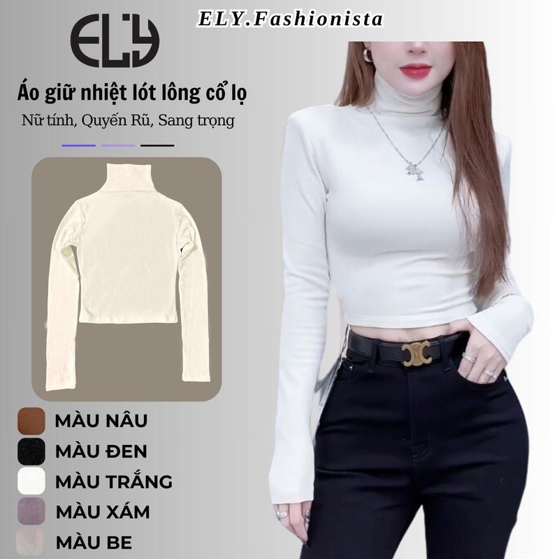 Áo Giữ Nhiệt Nữ Cổ Cao Dài Tay Lót Lông Mềm Mịn Co Giãn 4 Chiều, Áo Thun Nữ Giữ Nhiệt Mặc Lót Trong Siêu Ấm ELY280 Top Nhung Women Chun