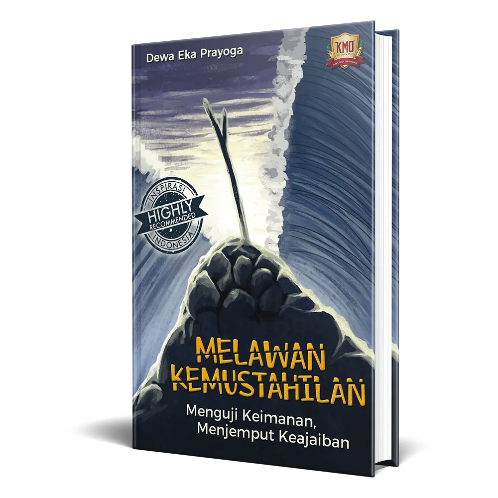 Melawan Kemustahilan (Menguji Keimanan, Menjemput Keajaiban)