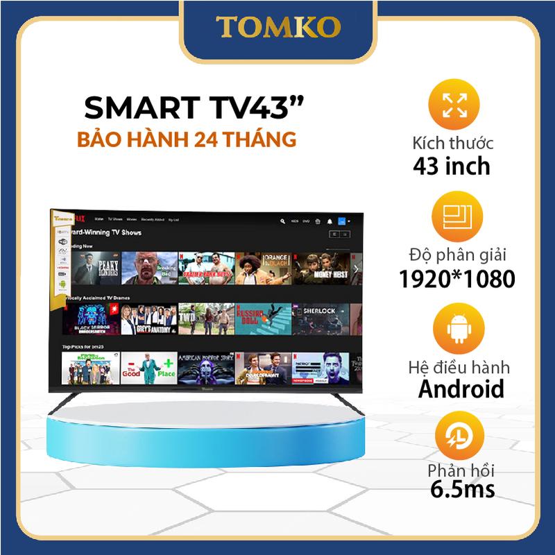 Smart Tivi TOMKO màn hình kích thước 43 inch FHD Tomko T43F8-1, bảo hành 24 tháng - chính hãng TOMKO