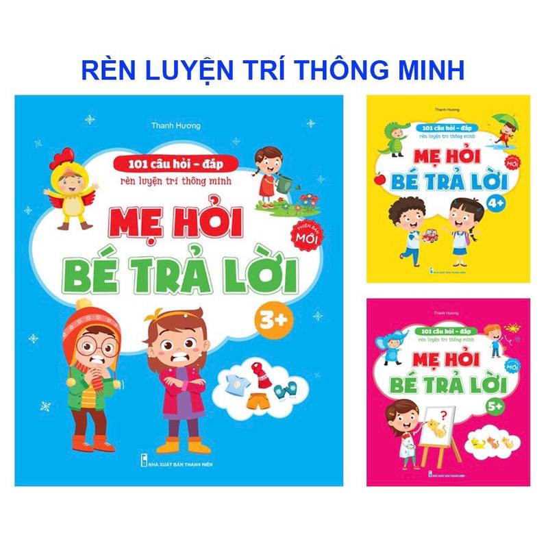 Sách - 101 Câu Hỏi Đáp Rèn Trí Thông Minh - Mẹ Hỏi Bé Trả Lời Cho Bé 3-6 Tuổi 8