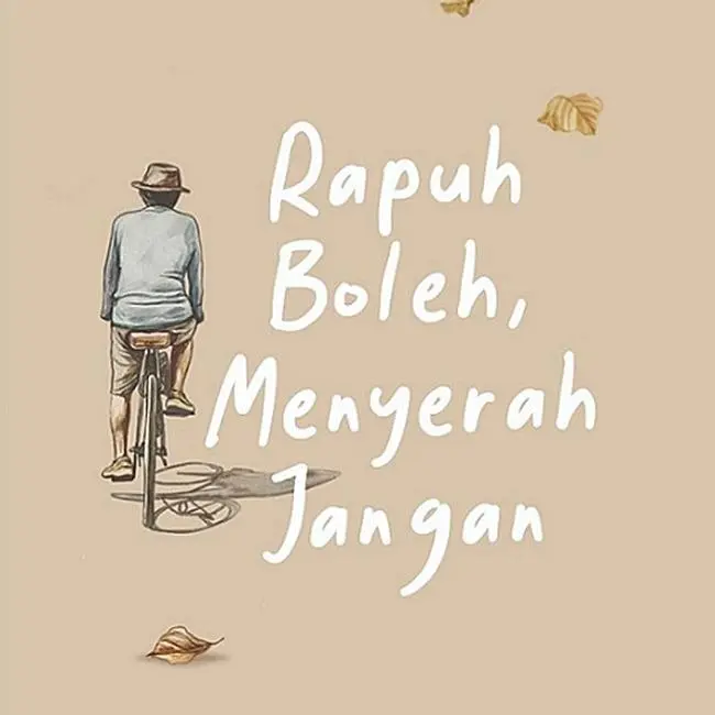 Buku Rapuh Boleh, Menyerah Jangan By Binawan Arifs / N P