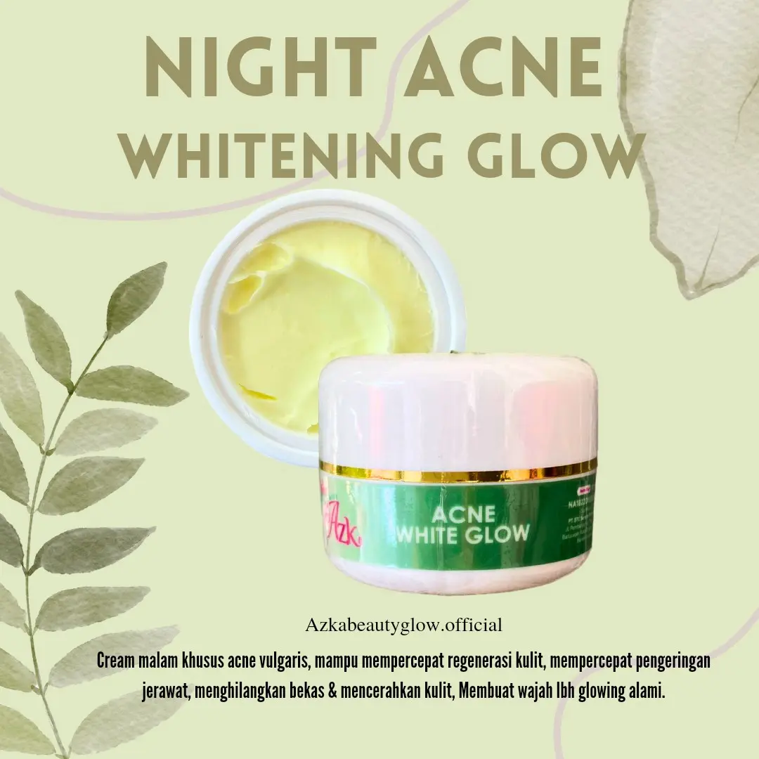 NIGHT CREAM ACNE WHITE GLOW AZKA BEAUTY GLOW SKINCARE Hitam Kusam Wajah