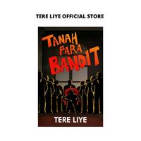 Gambar Tanah Para Bandit (Novel) Tere Liye - IYA TTD dari TOKOBUKUTERELIYE Kota Depok 1 Tokopedia