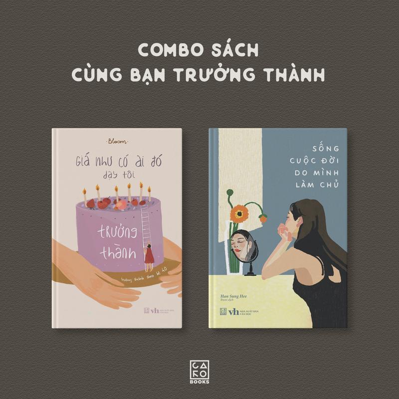 Combo sách cùng bạn trưởng thành (Giá như có ai đó dạy tôi trưởng thành - Sống cuộc đời do mình làm chủ)