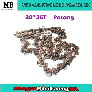 Rante rantai chainsaw 20 inch 36mata 5200 5800 gergaji kayu POTONG