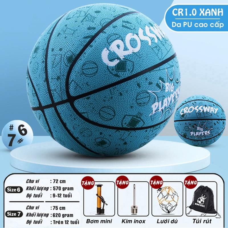 Bóng Rổ Size Số 5 6 7 Chính Hãng Crossway Da PU Cao Cấp Banh Bóng Rổ Trẻ Em Người Lớn Nam Nữ Thi Đấu Sân outdoor Và Indoor