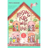 Gambar Buku Raising Kids with Love - Yenita Anggraini - Laksana - Not Specified dari DIVA Press Group Kab. Bantul 2 Tokopedia