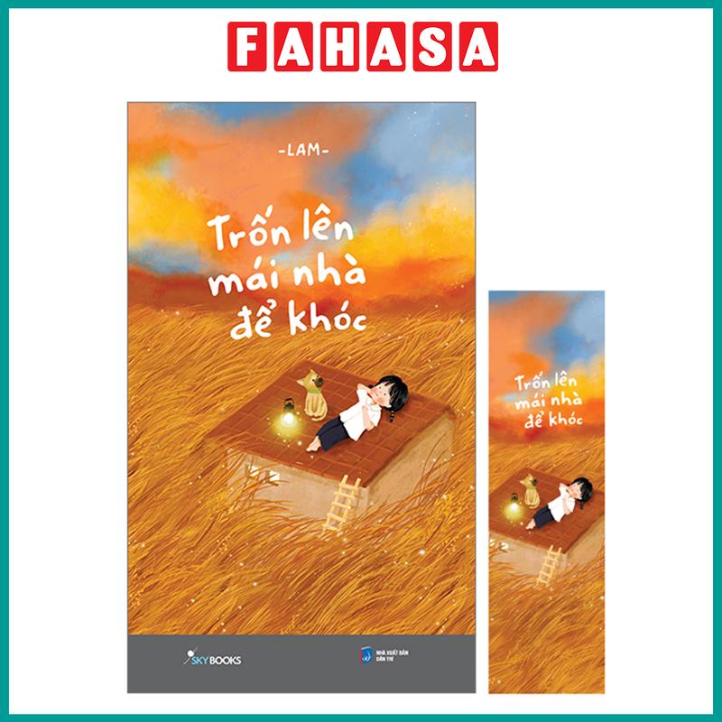 Sách - Trốn Lên Mái Nhà Để Khóc - Tặng Kèm Bookmark Vietnamese Literature
