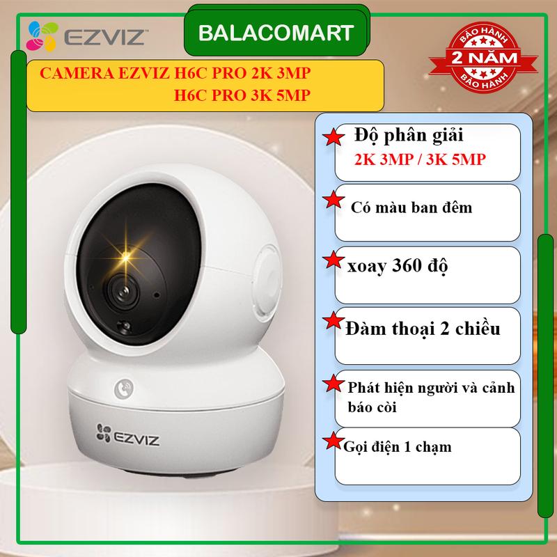 Camera Ezviz H6C Pro 3MP 5MP xoay 360 độ có màu ban đêm