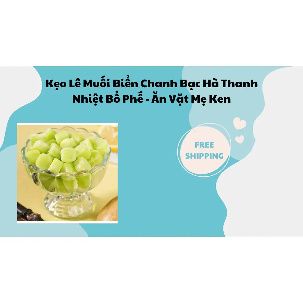 Kẹo Lê Muối Biển Chanh Bạc Hà Thanh Nhiệt Bổ Phế - Ăn Vặt Mẹ Ken Snack Candy