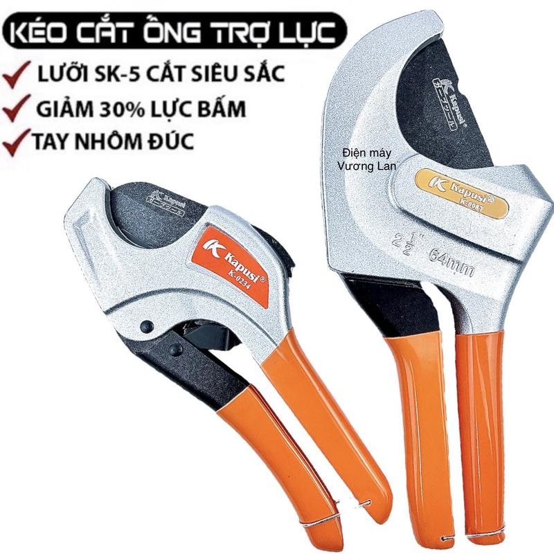 Kéo cắt ống trợ lực mở nhanh 42, 64mm lưỡi dao thép SK5 Kapusi Japan, Dao cắt ống nước PVC PPR PE PU