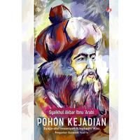Gambar Pohon Kejadian - Syaikhul Akbar Ibnu ‘Arabi - Not Specified dari IRCiSoD Books Kab. Bantul 2 Tokopedia