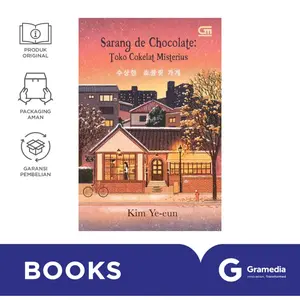 Gramedia Buku Novel Sarang De Chocolate: Toko Cokelat Misterius (Kim Ye-eun)