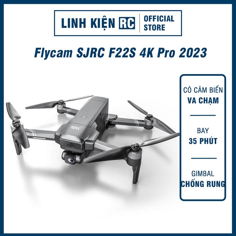 Flycam SJRC F22S 4K Pro 2023 - Giá Rẻ Cảm Biến Va Chạm – Bay Tối Đa 3.5km - 35p