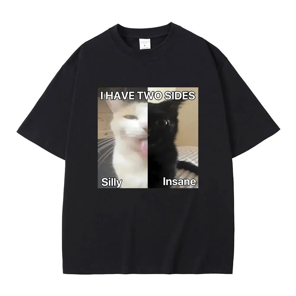 Kaos Distro Meme I Hace Two Sides Silly and Lnsane Meme Print Tshirt Men Women Casual T Shirts Funny Male Cotton Tees Unisex Oversized T-shirt