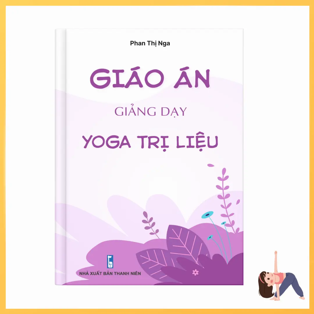 Sách: Giáo án giảng dạy yoga trị liệu