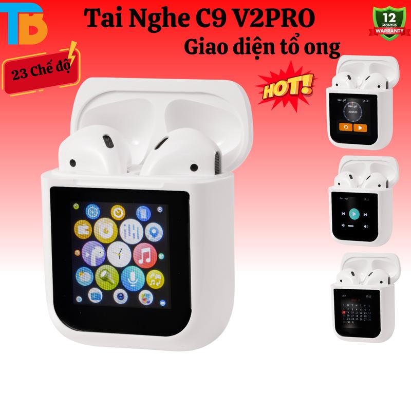 Tai nghe C9 bản V2PRO kết nối Bluetooth đeo lâu không sợ đau tai, 23 chức năng màn hình cảm ứng HD tăng giảm âm lượng nghe gọi trực tiếp trên dock, bass trebl hay phụ kiện nhét tai Wireless