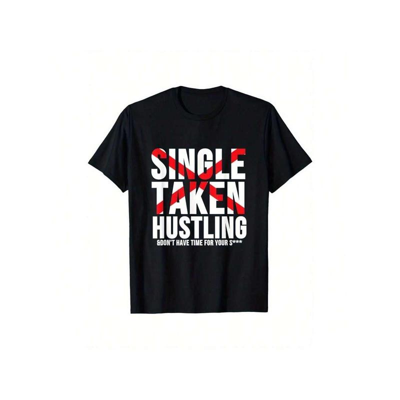 Single Taken Hustling Shirt | Hustle T-Shirt Single Taken Hustling Shirt | Hustle T-Shirt