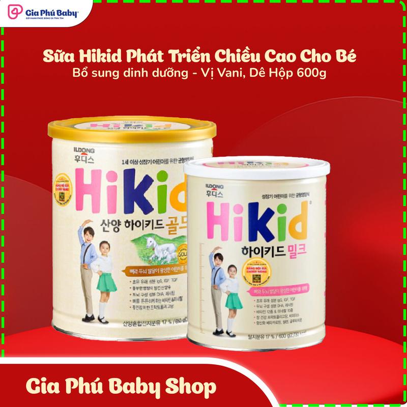 Sữa bột Hikid tăng chiều cao cho bé vị vani, dê, bổ sung dinh dưỡng