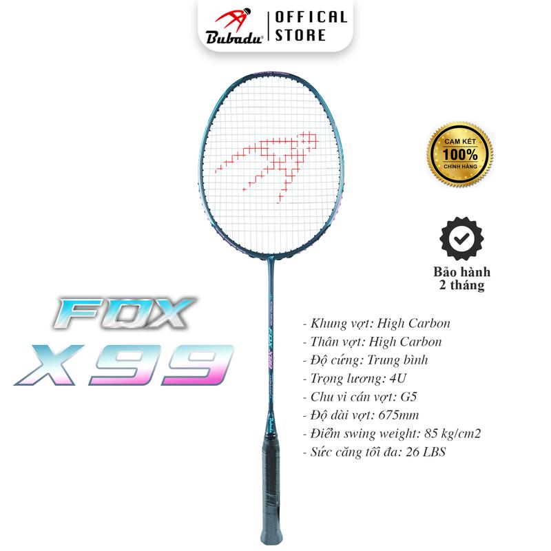 [CHÍNH HÃNG BUBADU] VỢT CẦU LÔNG BUBADU FOX X99 siêu phẩm công thủ toàn diện, TẶNG CUỐN CÁN, CƯỚC Nam Cán Vợt