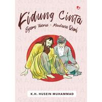 Gambar Buku Kidung Cinta Syams Tabrizi-Maulana Rumi - K.H. Husein Muhammad - DIVA Press dari DIVA Press Group Kab. Bantul 2 Tokopedia