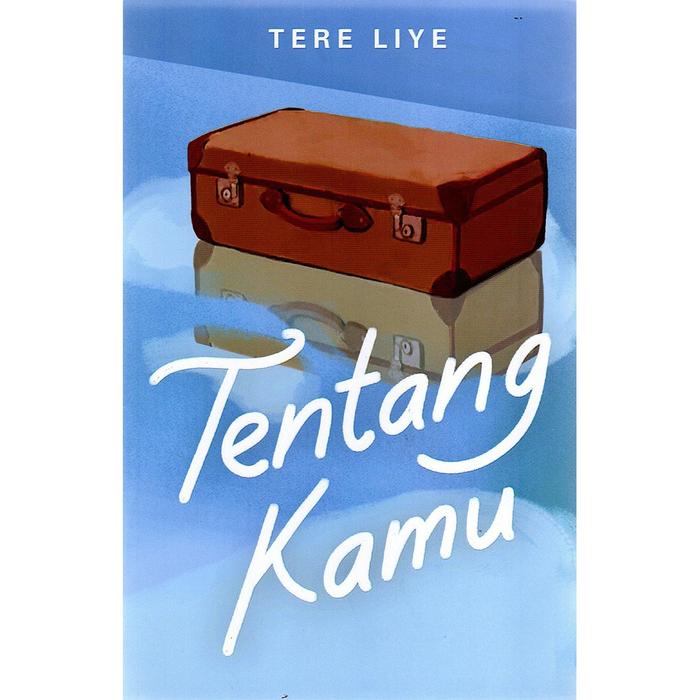 Gambar Novel | Tentang Kamu | Tere Liye dari Terrabookstore Kab. Ponorogo Tokopedia