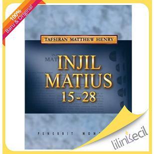 Gambar Buku Tafsiran Matthew Henry - Injil Matius 15-28 dari Lilinkecil Bookstore Kota Administrasi Jakarta Barat Tokopedia