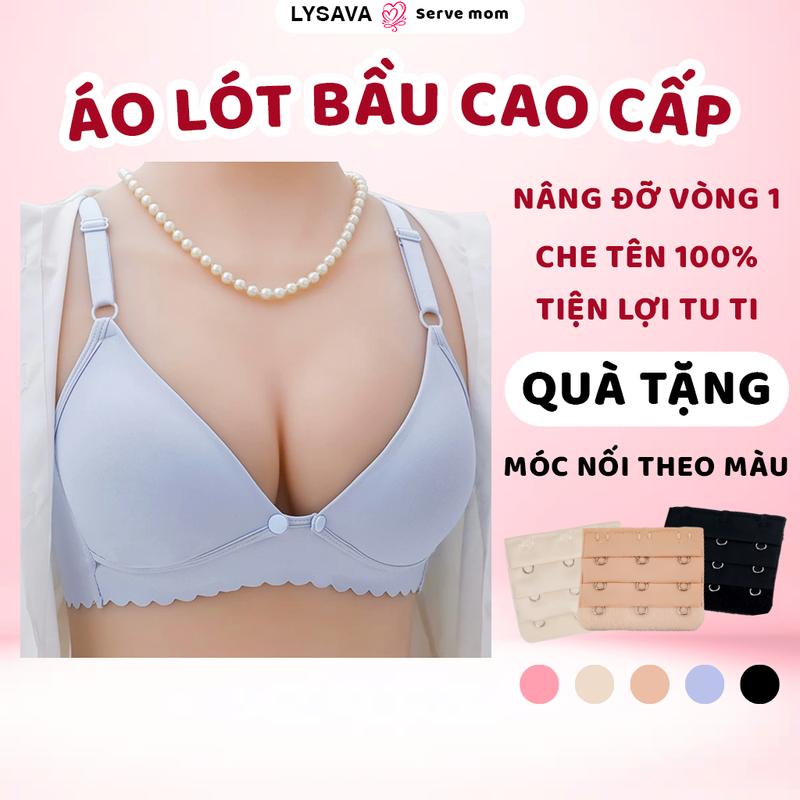  Áo ngực cho con bú mềm mịn cao cấp Lysava áo lót bầu chất Su Đúc định hình chống chảy xệ không gọng AL5 