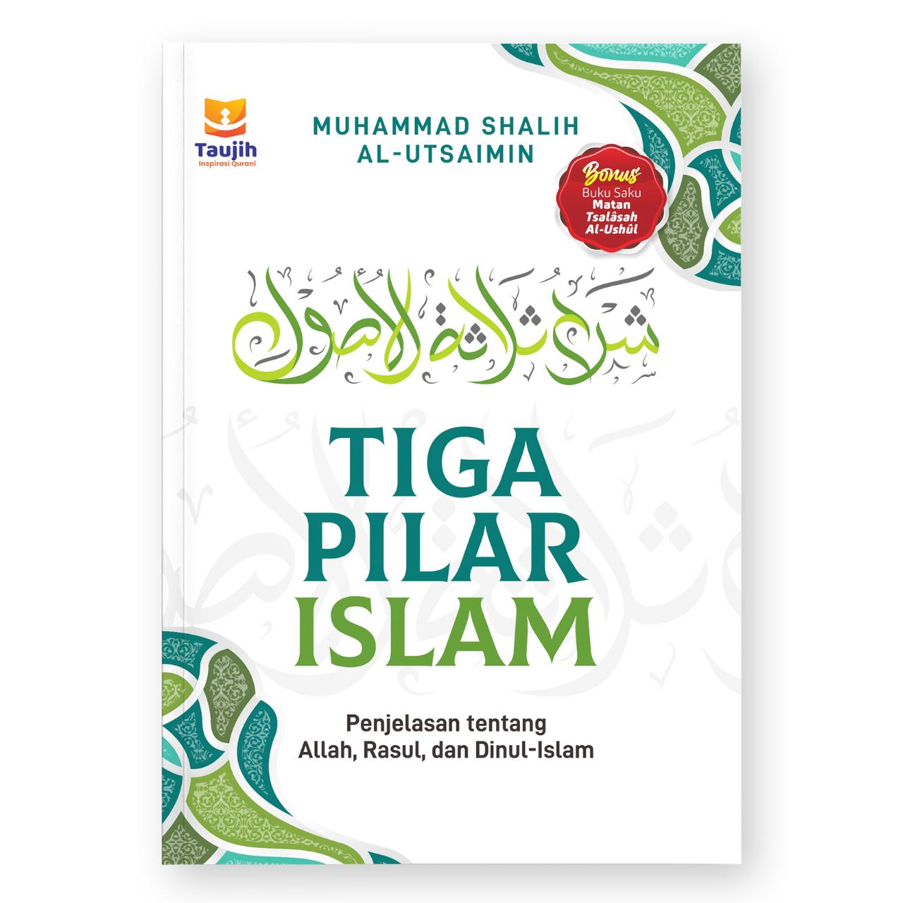 Buku Syarah Tsalatsatul Ushul ORIGINAL - Ushul Tsalatsah - Mengenal Allah, Rasul dan Dinul Islam oleh Muhammad Shalih Al-Utsaimin - Edisi Reguler Quran - Mushaf