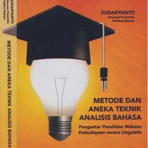 Metode dan Aneka Teknik Analisis Bahasa - Pengantar Penelitian Wahana Kebudayaan Secara Linguistis - Sudaryanto - NR