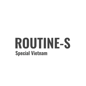 ROUTINE-S VIỆT NAM