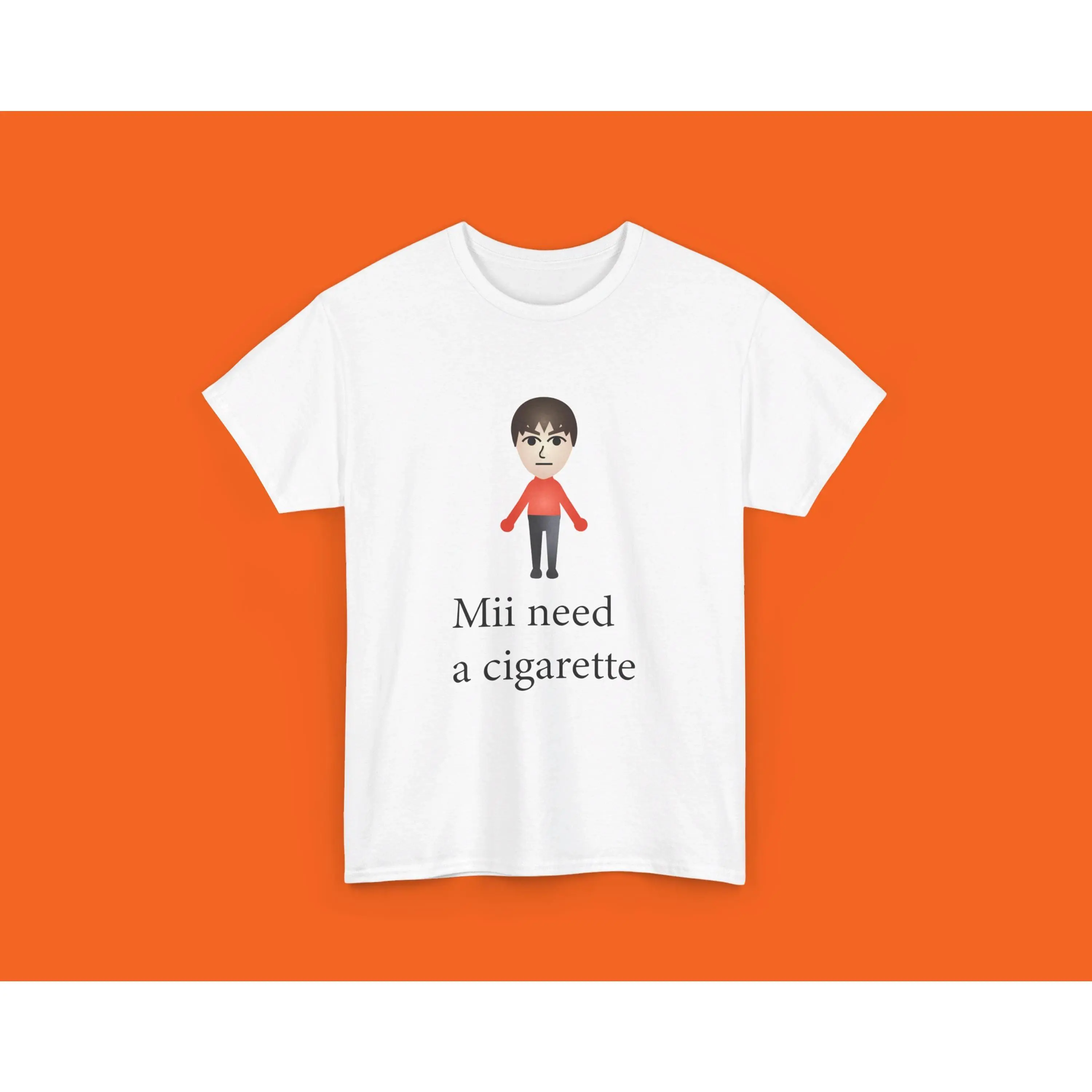 Mii Need A Cigarette Retro Shirt, Unisex Shirt, Inappropriate Dank Meme Shirt, Weird Shirt, Funny Shirt, Offensive Humor, Gift for Birthday
