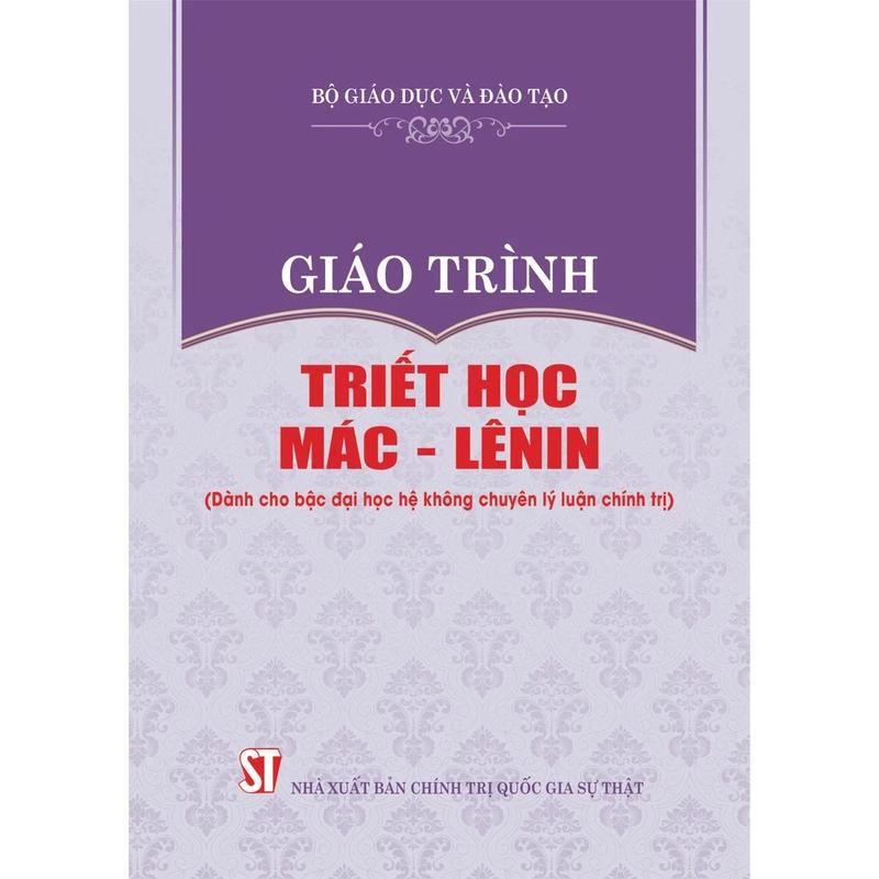  Sách - Giáo Trình Triết Học Mác - Lênin  Dành Cho Bậc Đại Học Hệ Không Chuyên Lý Luận Chính Trị  - CTQG 