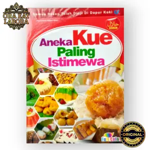 Buku Resep Masakan Original Aneka Kue Paling Istimewa - Ora Eat Labora