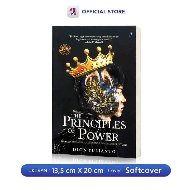 Buku The Principles Of Power ( Rahasia Memanipulasi Orang Lain Di Segala Situasi ) Edisi Revisi / JENDELA - JD 2