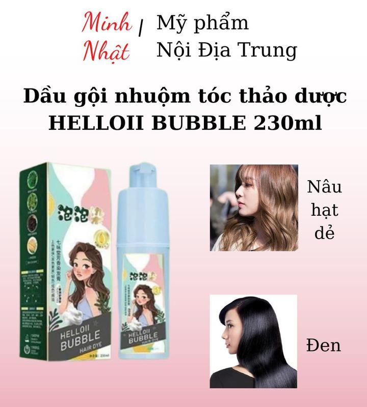 Dầu Gội Nhuộm Tóc Thảo Dược Helloii Bubble,Tóc Màu Nâu Hạt Dẻ, Màu Đen, Dung Tích 230 ML_ Minhnhatbeauty Đổi Màu Tóc Dưỡng Tóc Nữ Women
