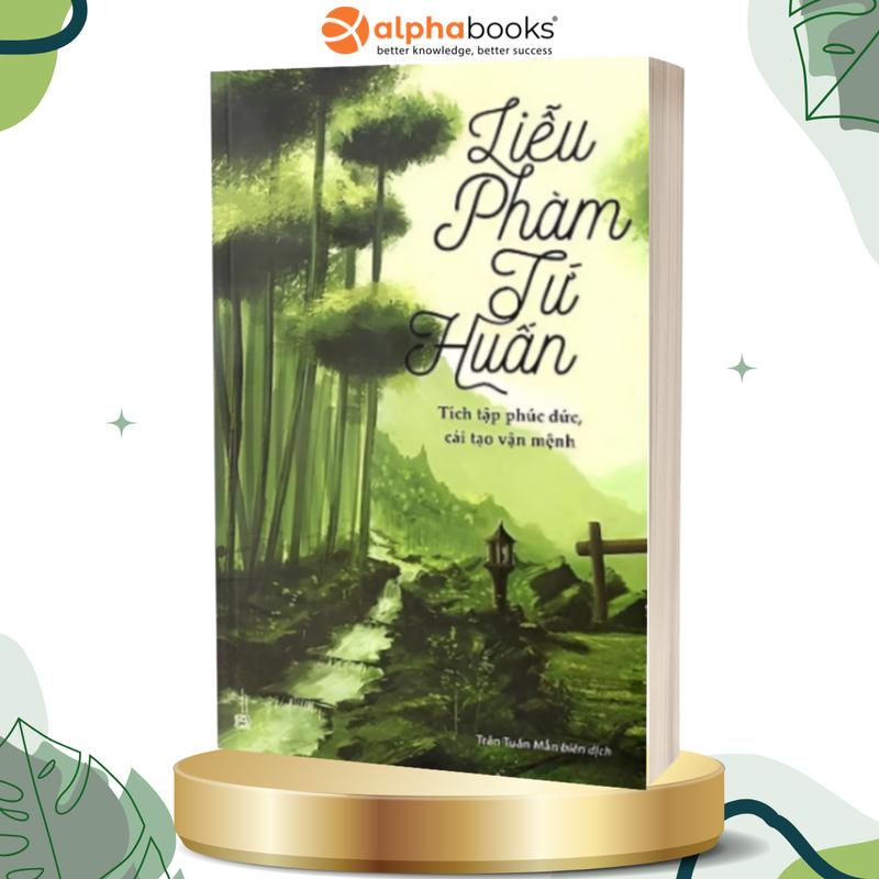 Sách - Liễu Phàm Tứ Huấn - Tích Tập Phúc Đức, Cải Tạo Vận Mệnh - Thái Hà Books - Best Seller
