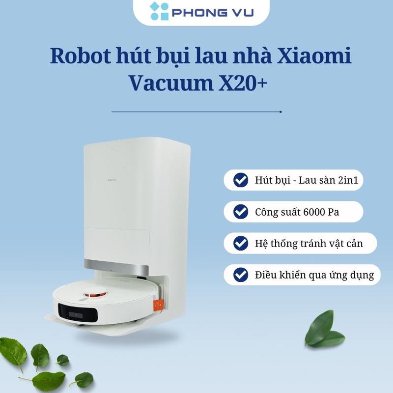 Robot Máy Hút Bụi lau nhà Xiaomi Vacuum X20 /X20+ - Bảo hành 12 tháng  Làm Sạch