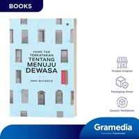 Gambar Gramedia Buku Self Help Yang Tak Terkatakan tentang Menuju Dewasa (Okki Sutanto) dari Gramedia Kota Administrasi Jakarta Barat 3 Tokopedia